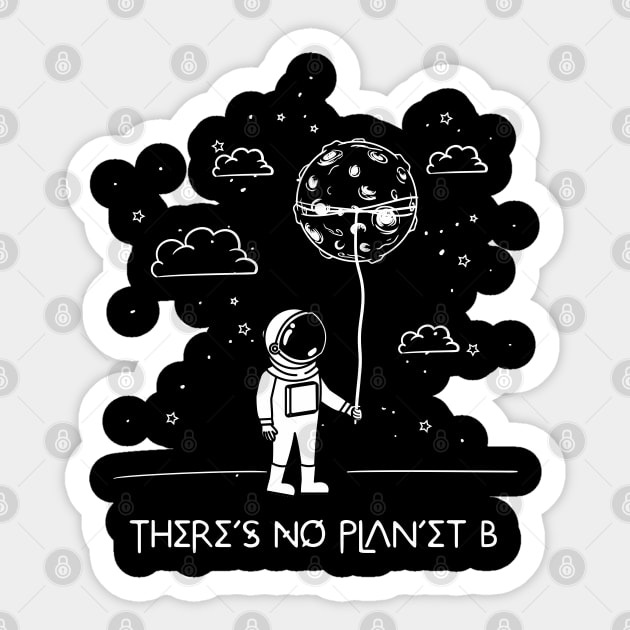 There's No Planet B Sticker by Insomnia_Project